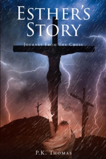 Esther's Story: Journey From The Cross