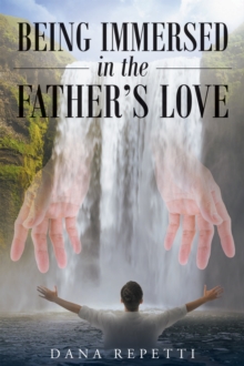 Being Immersed in the Father's Love