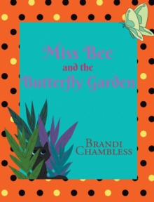 Miss Bee and the Butterfly Garden