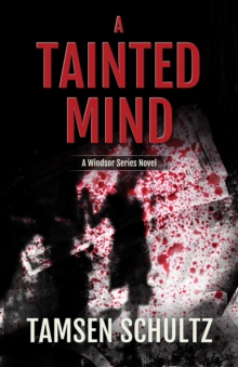 A Tainted Mind : Windsor Series, Book 1