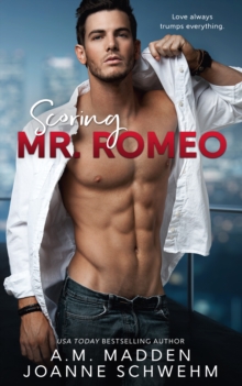 Scoring Mr. Romeo, Paperback / softback Book Scoring Mr. Romeo, Paperback / softback Book