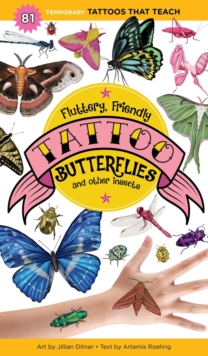 Fluttery, Friendly Tattoo Butterflies And Other Insects : 81 Temporary Tattoos That Teach