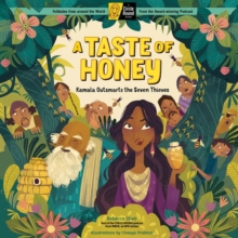 A Taste of Honey : Kamala Outsmarts the Seven Thieves; A Circle Round Book