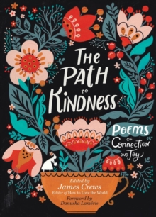 The Path to Kindness : Poems of Connection and Joy