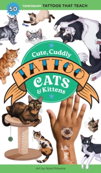 Cute, Cuddly Tattoo Cats & Kittens : 50 Temporary Tattoos That Teach