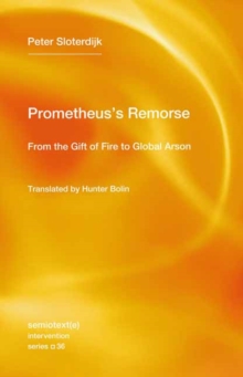 Prometheus's Remorse : From the Gift of Fire to Global Arson