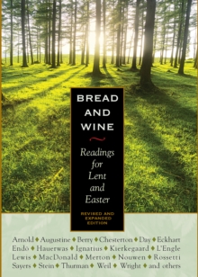 Bread and Wine : Readings for Lent and Easter