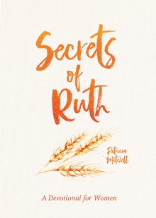 Secrets of Ruth : A Devotional for Women