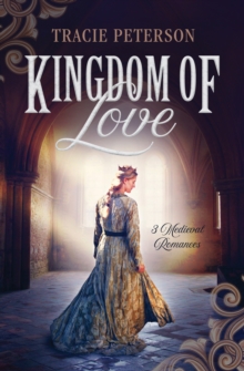 Kingdom of Love : 3 Medieval Romances