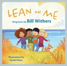 Lean On Me : A Children's Picture Book