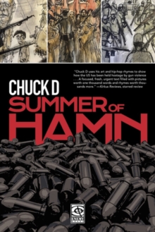 Summer Of Hamn : Hollowpointlessness Aiding Mass Nihilsm A 'Naphic Grovel' by Chuck D