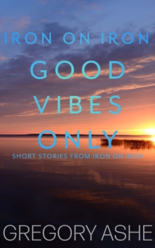 Good Vibes Only