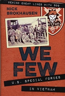 Casemate Publishers We Few , U.S. Special Forces In Vietnam