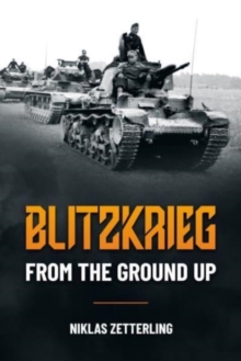 Blitzkrieg : From the Ground Up