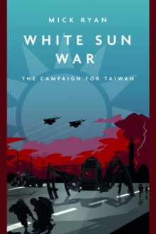 White Sun War : The Campaign for Taiwan