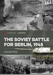 The Soviet Battle For Berlin, 1945