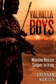 Valhalla Boys : Marine Recon Sniper in Iraq