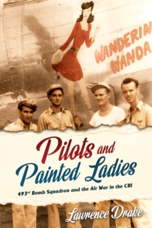 Pilots and Painted Ladies : 493rd Bomb Squadron and the Air War in the CBI