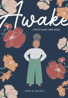 Awake : Live in Your New Story