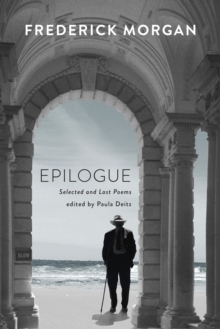 Epilogue : Selected and Last Poems