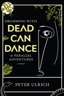 Drumming with Dead Can Dance : and Parallel Adventures