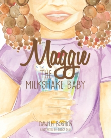 Maggie the Milkshake Baby