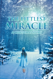 The Littlest Miracle : A Christmas Story