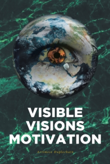 Visible Visions Motivation