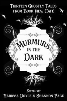 Murmurs in the Dark