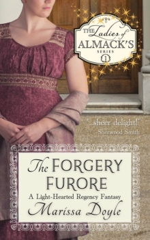 Forgery Furore: A Light-Hearted Regency Fantasy