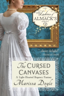 Cursed Canvases: A Light-Hearted Regency Fantasy