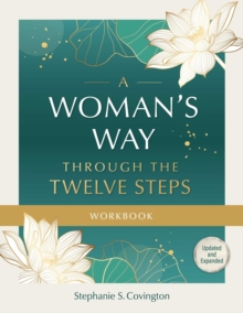 A Woman's Way Through The Twelve Steps Workbook