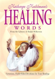 Healing Words : Victorious Faith-Filled Devotions for Your Healing