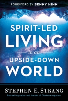 Spirit-Led Living in an Upside-Down World