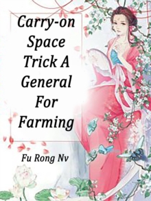 Carry-on Space: Trick A General For Farming