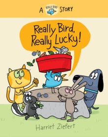 Really Bird, Really Lucky (Really Bird Stories #7)