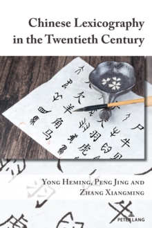 Chinese Lexicography in the Twentieth Century