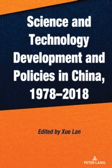 Science And Technology Development And Policies In China, 1978-2018