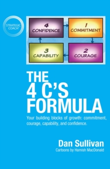 The 4 C's Formula: Your building blocks of growth : commitment, courage, capability, and confidence.