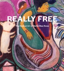 Really Free: The Radical Art of Nellie Mae Rowe