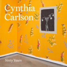 Cynthia Carlson: Sixty Years