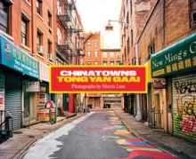 Distributed Art Publishers Chinatowns, Tong Yan Gaai By Morris Lum