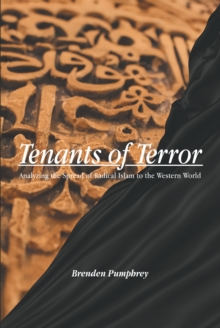 Tenants of Terror : Analyzing the Spread of Radical Islam to the Western World