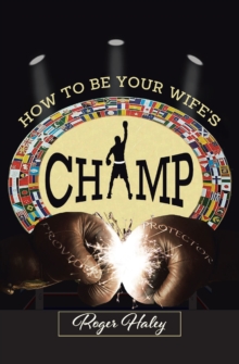 How to Be Your Wife's CHAMP