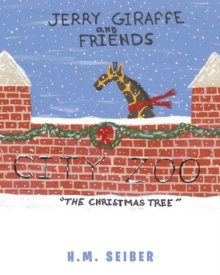 Jerry Giraffe and Friends : The Christmas Tree