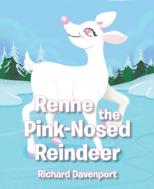 Renne the Pink-Nosed Reindeer