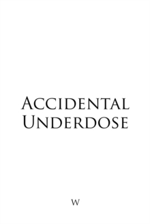 Accidental Underdose