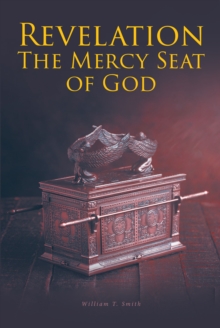 REVELATION : The Mercy Seat of God