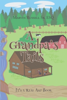 A Grandpa's Tails : It's A Real ARF Book