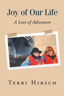 Joy of Our Life : A Love of Adventure